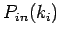 $\displaystyle P_{in}(k_i)$