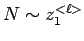 $N \sim z_1^{<\ell>}$