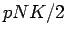 $pNK/2$