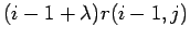 $\displaystyle (i-1+\lambda)r(i-1,j)$