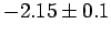$-2.15 \pm 0.1$