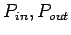 $P_{in},P_{out}$